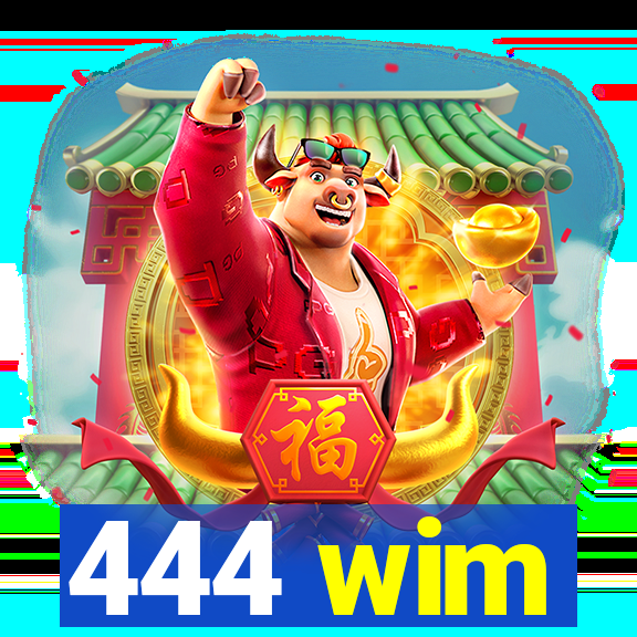 444 wim